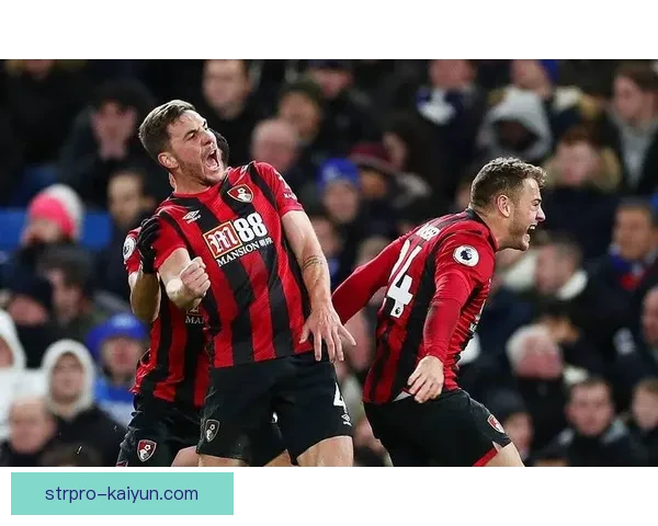 伯恩茅斯快速过渡战术分析，球队整体表现值得关注